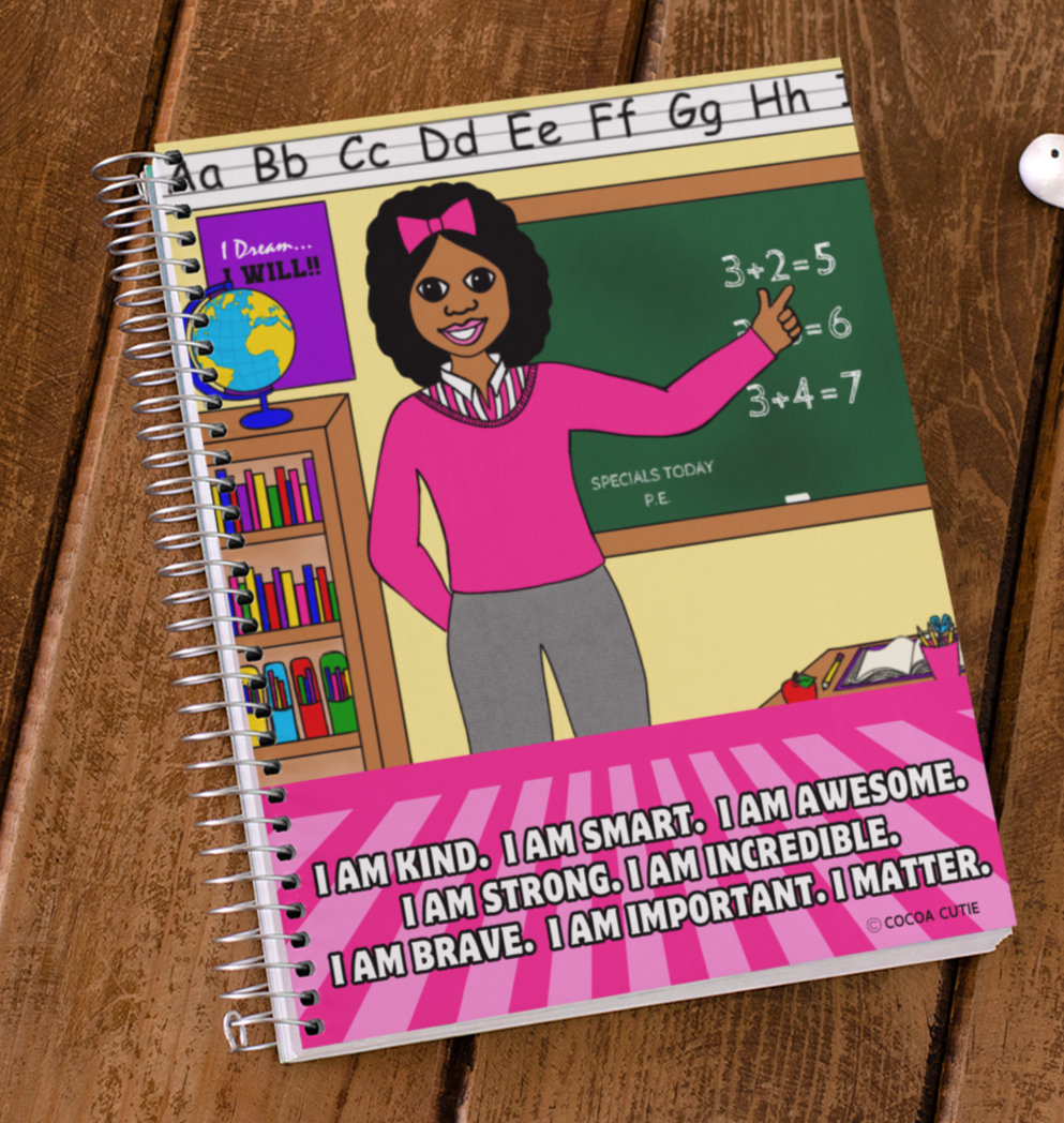 Cocoa Cutie Teacher Education Girl Affirmations School Notebook (Pick Skin Tone)